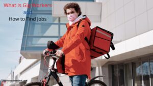 what is a gig worker. the gig worker deliver food riding bicycle
